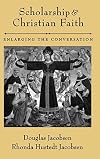 Scholarship and Christian Faith: Enlarging the Conversation