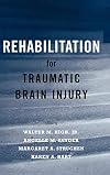 Rehabilitation for Traumatic Brain Injury