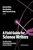 A Field Guide For Science Writers The Official Guide Of The National Association Of Science Writers