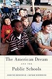The American Dream And The Public Schools