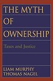 The Myth Of Ownership Taxes And Justice