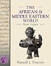 The African and Middle Eastern World, 600-1500