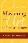 Mastering the Art of Performance: A Primer for Musicians