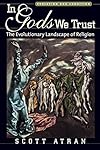 In Gods We Trust: The Evolutionary Landscape of Religion