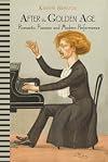 After the Golden Age: Romantic Pianism and Modern Performance
