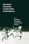 International Perspectives on Youth Conflict and Development