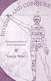 Divide and Conquer: A Comparative History of Medical Specialization