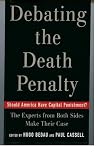 Debating the Death Penalty: Should America Have Capital Punishment? The Experts on Both Sides Make Their Case