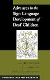 Advances in the Sign Language Development of Deaf Children