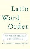 Latin Word Order: Structured Meaning and Information