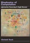 Biophysics of Computation: Information Processing in Single Neurons
