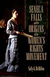 Seneca Falls and the Origins of the Women's Rights Movement
