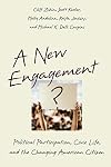 A New Engagement?: Political Participation, Civic Life, and the Changing American Citizen