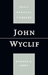 John Wyclif (Great Medieval Thinkers)