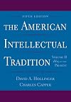 The American Intellectual Tradition, A Sourcebook: Volume II, 1865 to the Present