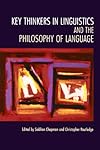 Key Thinkers in Linguistics and the Philosophy of Language