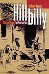 Hillbilly: A Cultural History of an American Icon