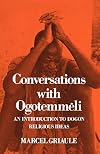 Conversations with Ogotemmeli: An Introduction to Dogon Religious Ideas (Galaxy Books)
