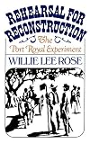 Rehearsal for Reconstruction: The Port Royal Experiment