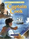 Captain Cook: the great ocean explorer (What's Their Story?)