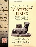 The World In Ancient Times Primary Sources Reference Volume