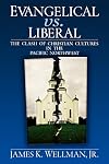 Evangelical vs. Liberal: the clash of Christian cultures in the Pacific Northwest