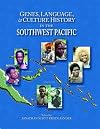 Genes, Language, & Culture History in the Southwest Pacific