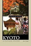 Kyoto A Cultural History Cityscapes