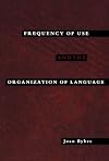 Frequency of use and the organization of language