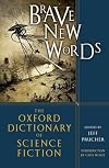 Brave New Words: The Oxford Dictionary of Science Fiction
