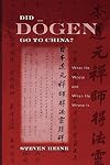 Did Dogen Go to China?: What He Wrote and When He Wrote It