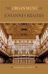 The Organ Music of Johannes Brahms