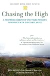 Chasing the High: A Firsthand Account of One Young Person's Experience with Substance Abuse