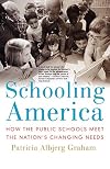 Schooling America: How the Public Schools Meet the Nation's Changing Needs