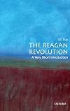 The Reagan Revolution: A Very Short Introduction