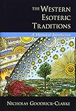 The Western Esoteric Traditions A Historical Introduction