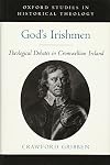 God's Irishmen: Theological Debates in Cromwellian Ireland