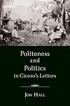 Politeness and Politics in Cicero's Letters