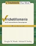 Trichotillomania Workbook An Actenhanced Behavior Therapy Approach