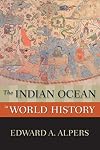 The Indian Ocean in World History