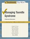 Managing Tourette Syndrome A Behaviorial Intervention Adult Workbook Treatments That Work