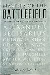 Masters of the Battlefield: Great Commanders From the Classical Age to the Napoleonic Era