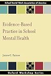 Evidence Based Practice in School Mental Health