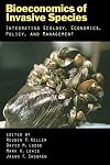 Bioeconomics of Invasive Species: Integrating Ecology, Economics, Policy, and Management