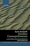Another Cosmopolitanism: Hospitality, Sovereignty, and Democratic Iterations