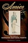 Amico: The Life of Giovanni Battista Viotti