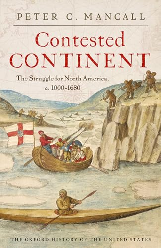 Contested Continent: The Struggle for North America, c. 1000-1680 book cover