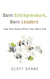 Born Entrepreneurs Born Leaders How Your Genes Affect Your Work Life