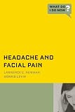 Headache And Facial Pain What Do I Do Now 