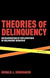 Theories of Delinquency: An Examination of Explanations of Delinquent Behavior